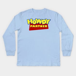 Howdy Partner Kids Long Sleeve T-Shirt
